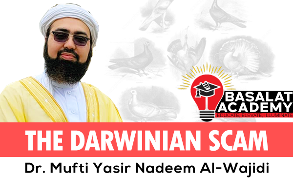 The Darwinian Scam Mufti Yasir Nadeem Al Wajidi Course